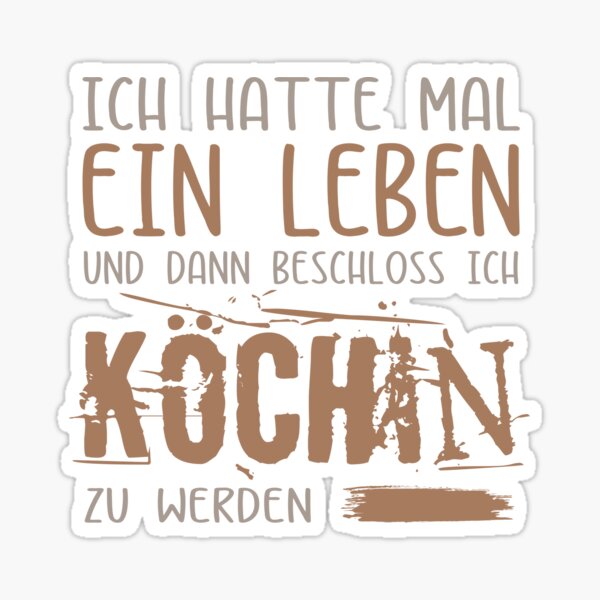 Artikel-Vorschau von Ich hatte mal ein Leben. Köchin. Kochgesellin. Lustige Sprüche auf T-Shirt, Poster, Sticker & mehr, designt und verkauft von silentcolors.