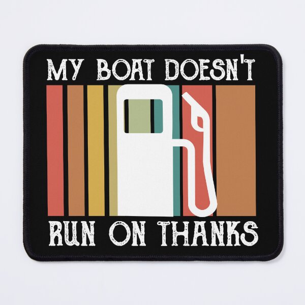 Item preview, My Boat Doesn't Run on "Thanks" designed and sold by MyCan.