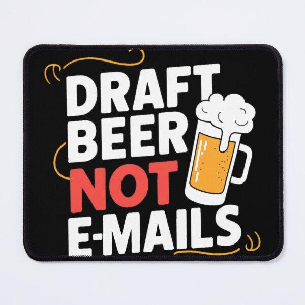 Item preview, Draft Beer, Not Emails designed and sold by PlanetMarker.