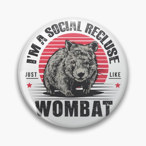 Item preview, I'm a Social Recluse, Just Like a Wombat: Embrace Your Introvert Side designed and sold by SplashTastic.