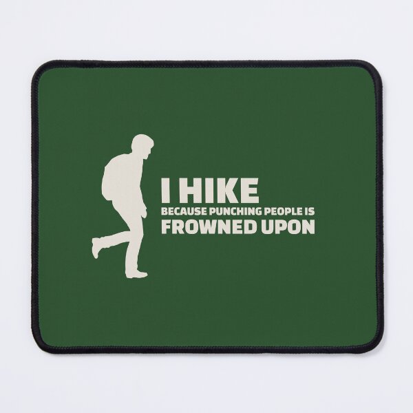 Item preview, I Hike Because Punching People Is Frowned Upon designed and sold by zarshirts.