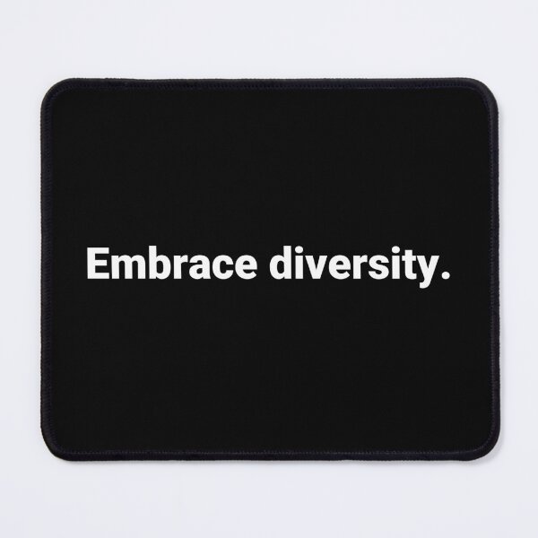 Item preview, Embrace diversity. designed and sold by Text-based T-Shirts and Gifts.