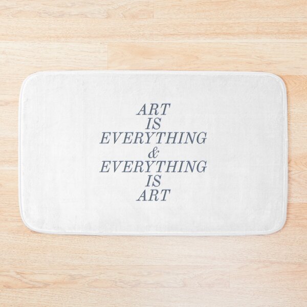 Item preview, ART IS EVERYTHING & EVERYTHING IS ART  designed and sold by EWNDesigns.