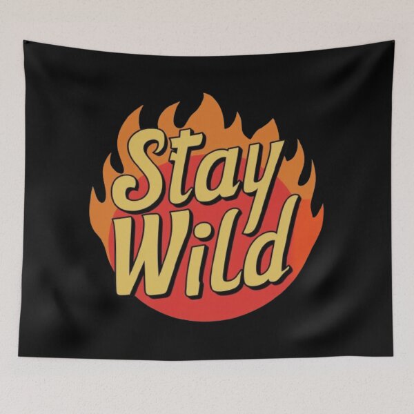 Item preview, Stay Wild Fire Merch.. designed and sold by swiftbinaries.