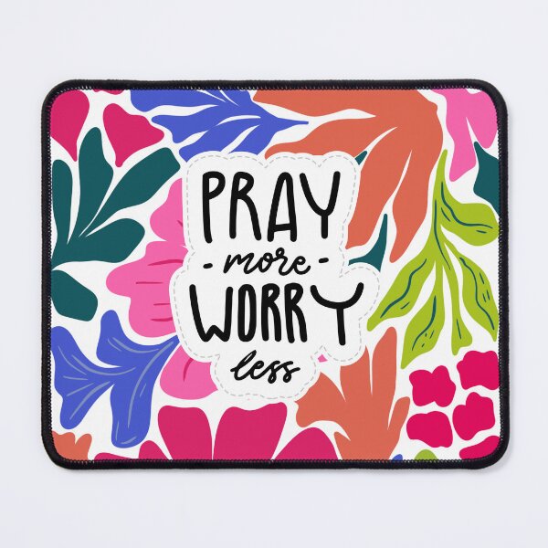 Item preview, Pray more worry less quote, flowers colorful design designed and sold by raymishop.
