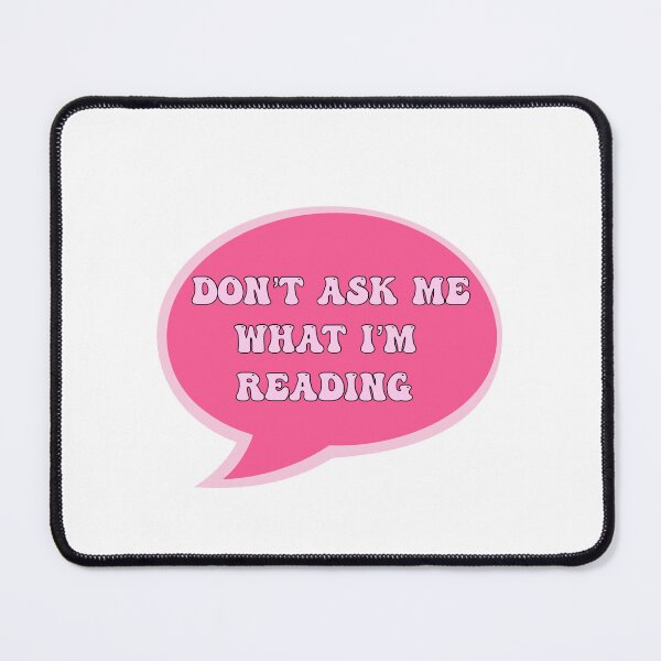 Item preview, Don’t ask me what I’m reading designed and sold by artzaka.