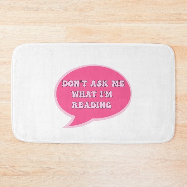Item preview, Don’t ask me what I’m reading  designed and sold by artzaka.