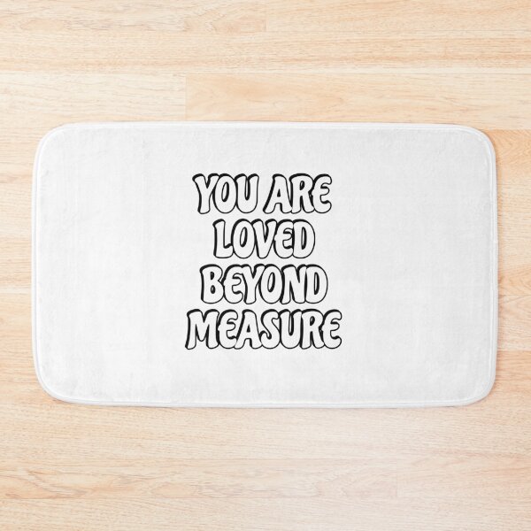Item preview, You Are Loved Beyond Measure - Best motivational phrases   designed and sold by Inspirationmotivation.