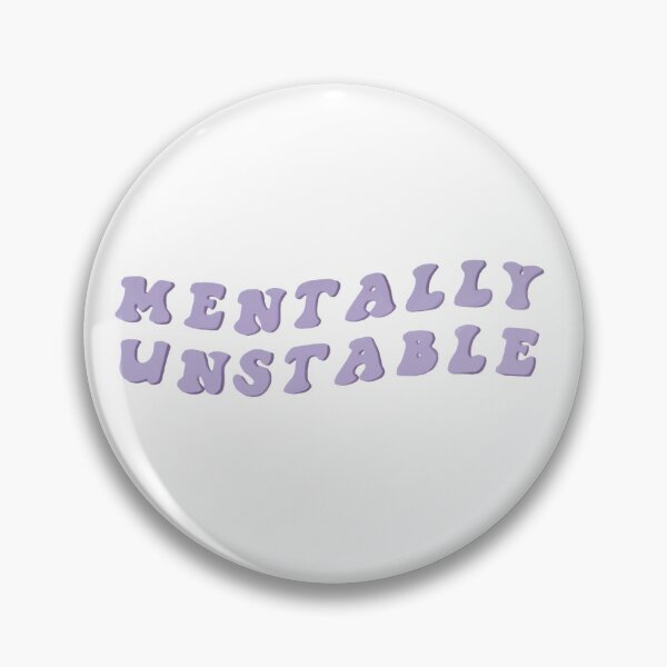 Item preview, Mentally unstable  designed and sold by KeelinX.