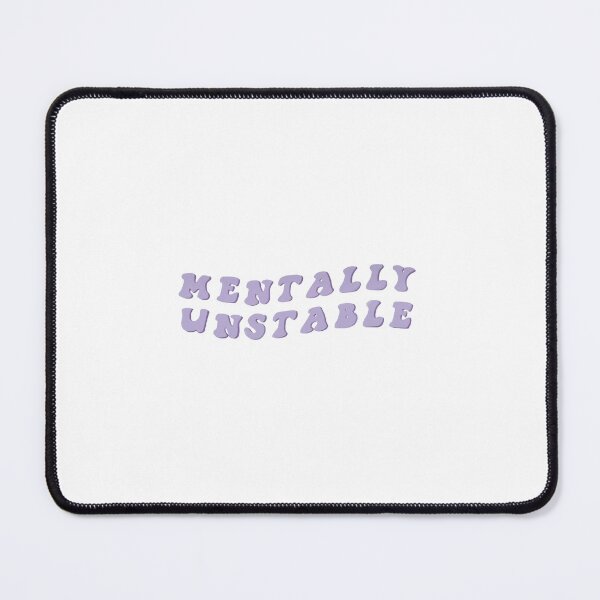 Item preview, Mentally unstable  designed and sold by KeelinX.