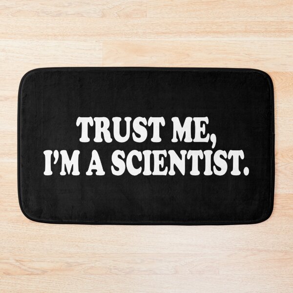 Item preview, Trust Me I'm A Scientist designed and sold by ScienceCorner.