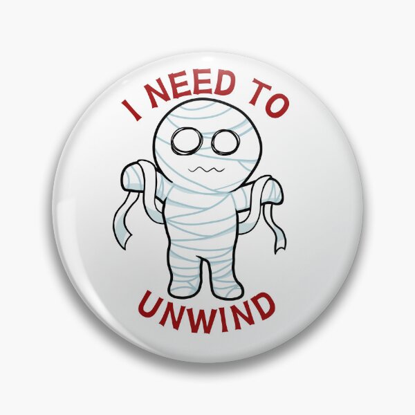 Item preview, I Need to Unwind Mummy  designed and sold by GeekySpooks.