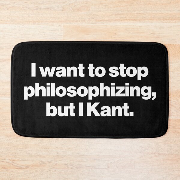 Item preview, I want to stop philosophizing, but I Kant. V2 designed and sold by SarahJisri.