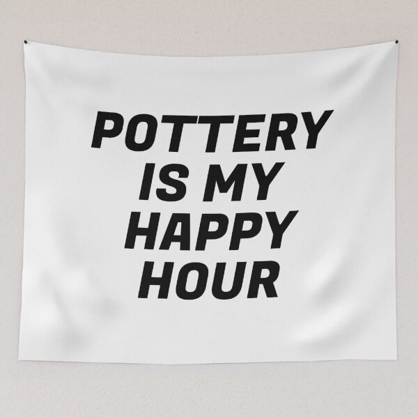 Item preview, Pottery Is My Happy Hour designed and sold by Inspirationmotivation.
