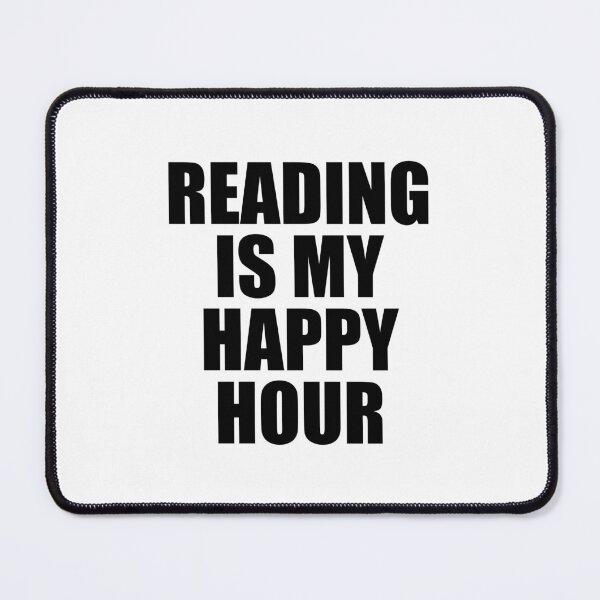 Item preview, Reading Is My Happy Hour designed and sold by Inspirationmotivation.