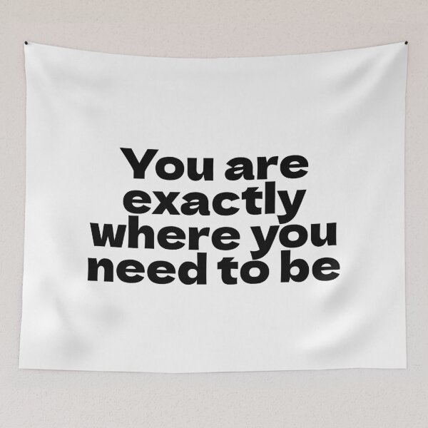 Item preview, Best motivational phrases  - You Are Exactly Where You Need To Be  designed and sold by Inspirationmotivation.