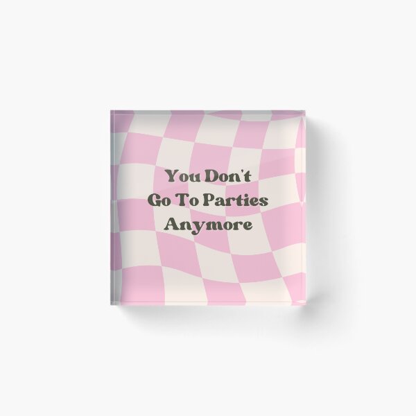 Item preview, You don't go to parties anymore | 5SOS Lyrics  designed and sold by wallflowershop.