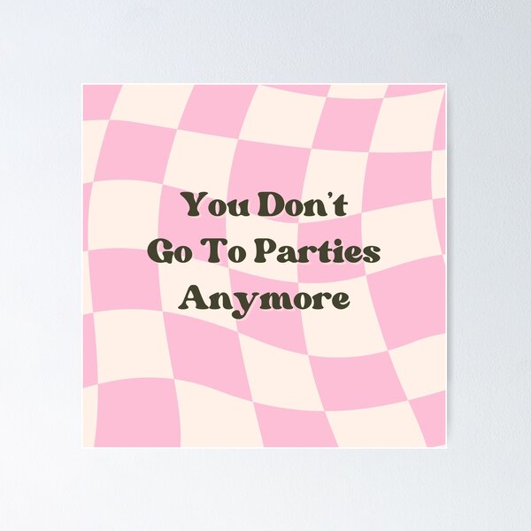 Item preview, You don't go to parties anymore | 5SOS Lyrics  designed and sold by wallflowershop.
