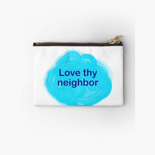 Item preview, Love thy neighbor  designed and sold by Inspirationmotivation.