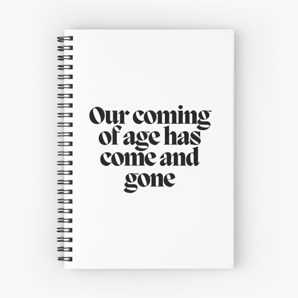 Item preview, Our coming of age has come and gone designed and sold by CharmStudio.