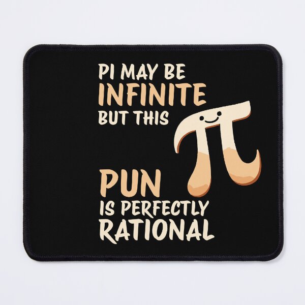 Item preview, Math Pun Pi may be infinite but this Pun is perfectly rational designed and sold by DoodleDashShop.
