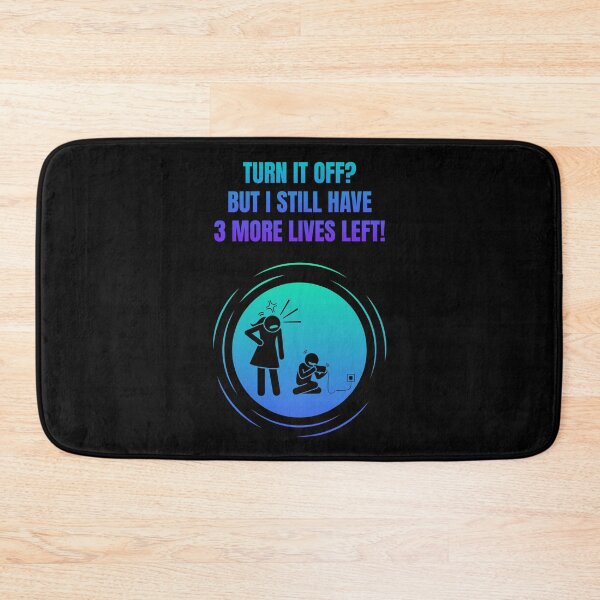Item preview, Turn It Off? But I Still Have 3 More Lives Left! designed and sold by Artography Designs.