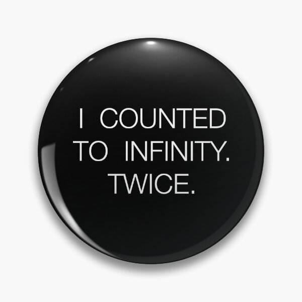 Item preview, I Counted To Infinity. Twice. designed and sold by thetshirtworks.