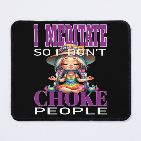 Item preview, I Meditate So I Don't Chock People Meditated Letting It Go Yoga Meditate Buddha Meditation Namaste designed and sold by angy2017.