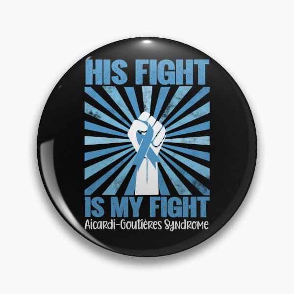 Item preview, Aicardi-Goutières Syndrome Awareness AGS His Fight is My Fight designed and sold by stylesip.