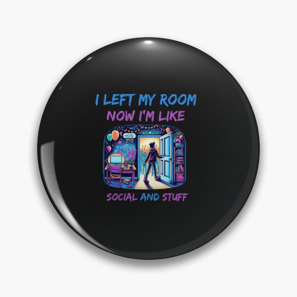 Item preview, i left my room now , i'm like social and stuff  designed and sold by SaadEtta.