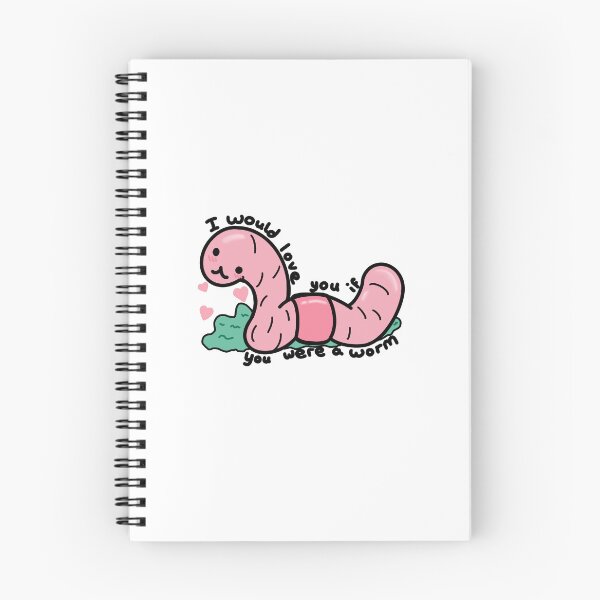 Item preview, I would still love you if you were a worm designed and sold by KeelinX.
