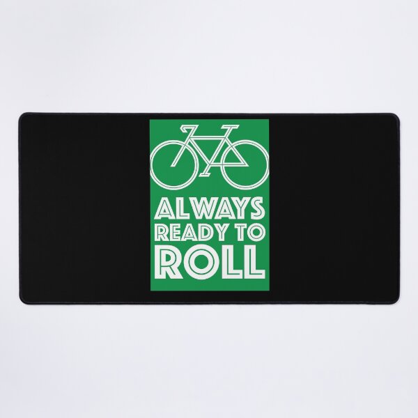 Item preview, Always Ready to Roll designed and sold by SeeMac.