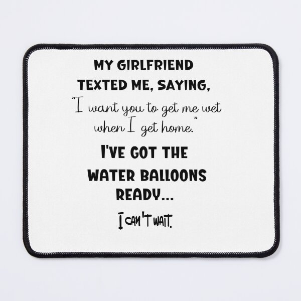 Item preview, Wet Girlfriend Humor designed and sold by dallastxart.