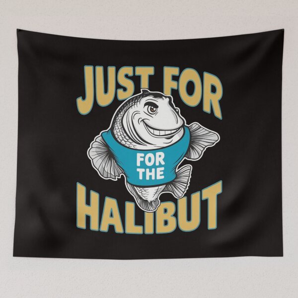 Item preview, Just for the Halibut designed and sold by HOMEDESIGNPRINT.