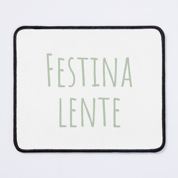 Item preview, Festina Lente latín Quote- Make Haste Slowly designed and sold by TheWriteHand.