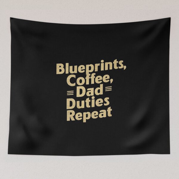 Item preview, Blueprints, Coffee, Dad Duties, Repeat Architect Dad designed and sold by DomTeesHaven.