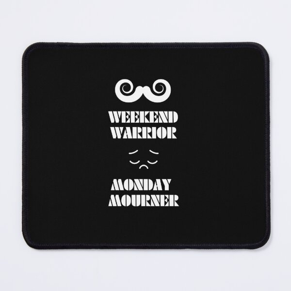 Item preview, Weekend Warrior - Monday Mourner designed and sold by mavesapparel.