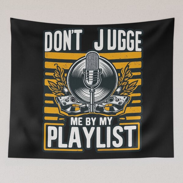 Item preview, Hip Hop Harmony: ‘Don’t Judge Me by My Playlist’ designed and sold by diegomenjivar92.
