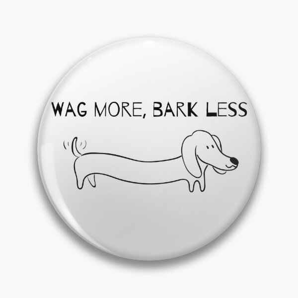 Item preview, Wag More, Bark Less designed and sold by luckyredskittle.