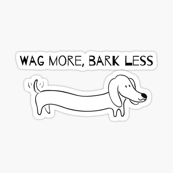 Item preview, Wag More, Bark Less designed and sold by luckyredskittle.
