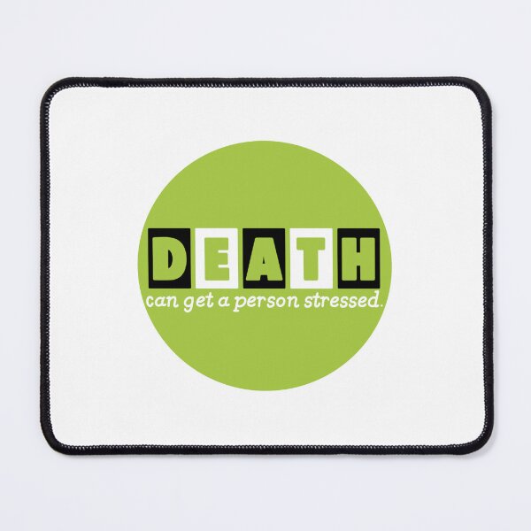 Item preview, Death can get a person stressed.  designed and sold by Avarie ✨.