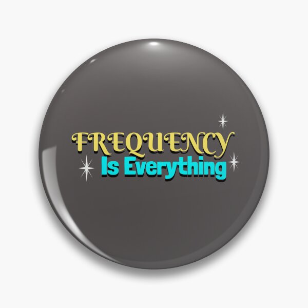 Item preview, Frequency Is Everything designed and sold by AuthenticYou.