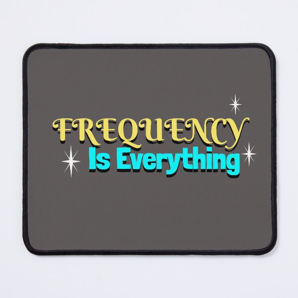 Item preview, Frequency Is Everything designed and sold by AuthenticYou.