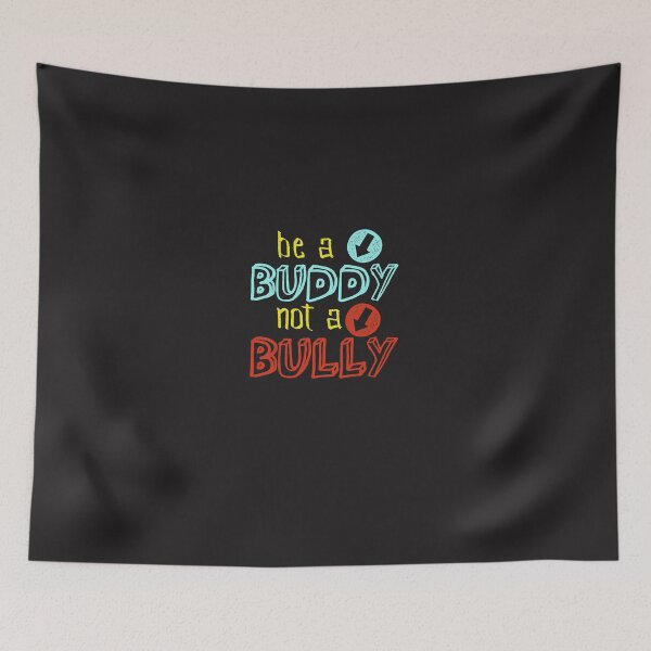 Item preview, Anti Bullying Positive Message Be A Buddy Not A Bully designed and sold by GuillermoWMoody.