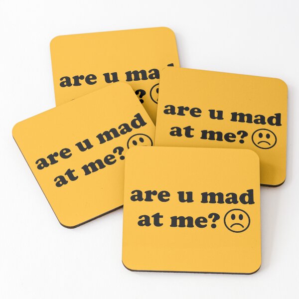 Item preview, Are U Mad At Me - Meme designed and sold by SpaceDogLaika.