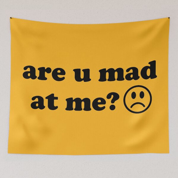 Item preview, Are U Mad At Me - Meme designed and sold by SpaceDogLaika.