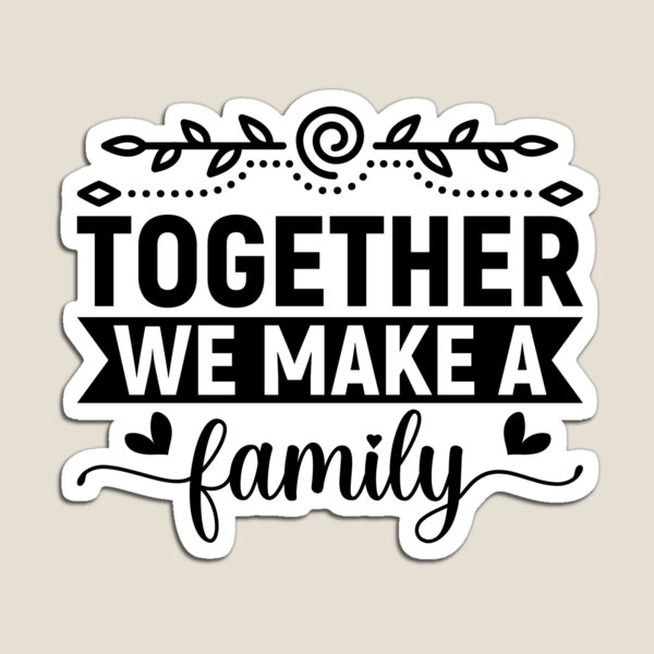 Artikelvorschau, zusammen machen wir eine familie entworfen und verkauft von ThreadBeat.