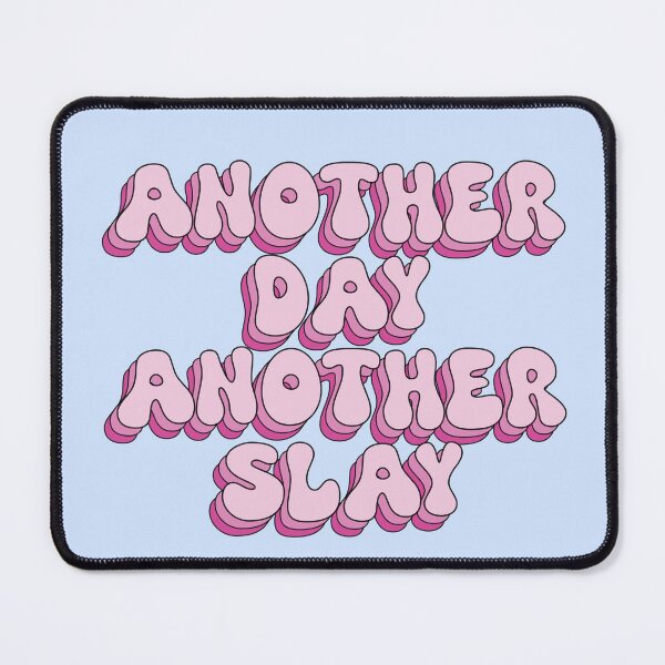 Item preview, Another Day Another Slay designed and sold by paigemcgowan.