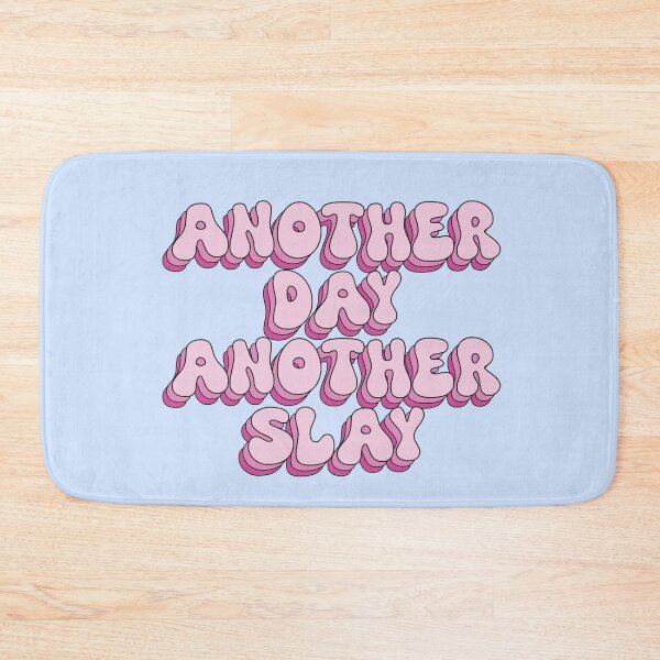 Item preview, Another Day Another Slay designed and sold by paigemcgowan.