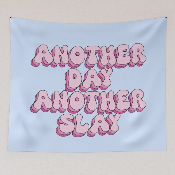 Item preview, Another Day Another Slay designed and sold by paigemcgowan.